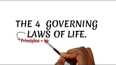 The 4 Laws of Life We Must All Know.