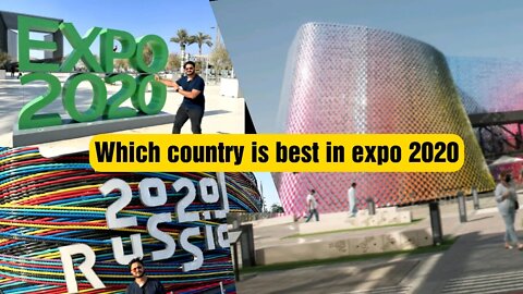Best Country To Visit | Expo 2020 | Dubai Day 3