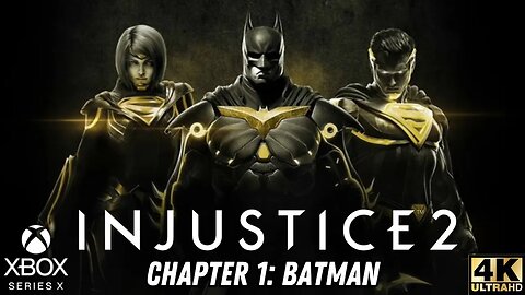 Injustice 2 Story | Chapter 1: Batman | Xbox Series X|S | 4K HDR (No Commentary Gaming)