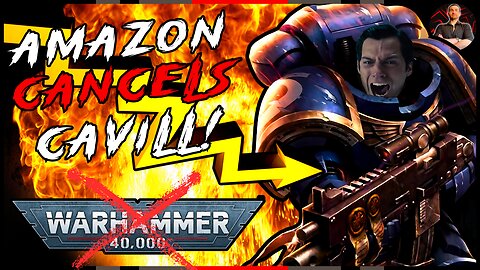 Amazon CANCELS Henry Cavill's Warhammer 40K Series! Big Update!