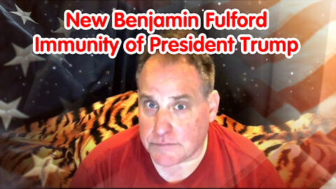 New Benjamin Fulford - Immunity of President Trump Uphold by Supreme Court