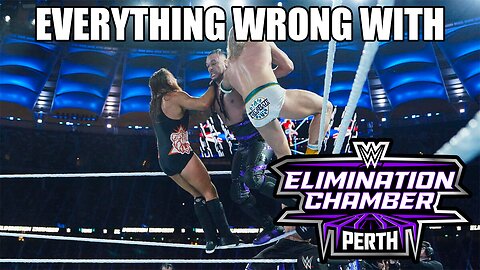 Everything Wrong With WWE Elimination Chamber 2024!