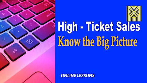 High - Ticket Sales - Know the Big Picture