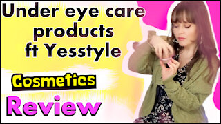 Reaction, review Under eye care products ft Yesstyle: anti-aging, nursing, refreshing, cleansing.