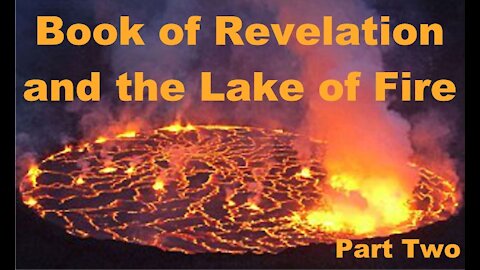 The Last Days Pt 364 - Is the Lake of Fire Forever? - LOF Pt 2