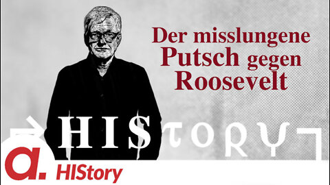 HIStory: Der misslungene Putsch gegen Präsident Roosevelt