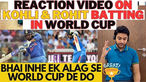 Kohli & Rohit Batting in World Cup 2023 | Reaction Video | Bhai inhe Alag se ek World Cup de do
