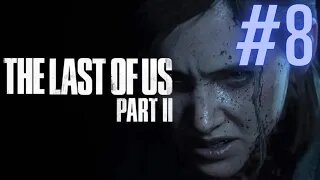 The Last of Part II - Episódio 8