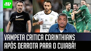 "Isso NÃO É POSSÍVEL! NÃO DÁ para o Corinthians..." Vampeta CRITICA o Timão após 1 a 0 do Cuiabá!