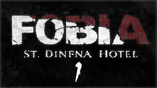 Rev Plays; Fobia: St. Dinfna Hotel - Part 1