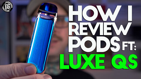 How I Review Pods FT: The Luxe Qs