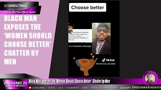 Black Man Exposes the ‘Women Should Choose Better’ Chatter by Men