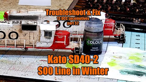 13 FIX 52 HO Scale Kato SD40-2 Nuln Oil SOO Line Winter