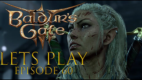 Baldur's Gate 3 Episode 60