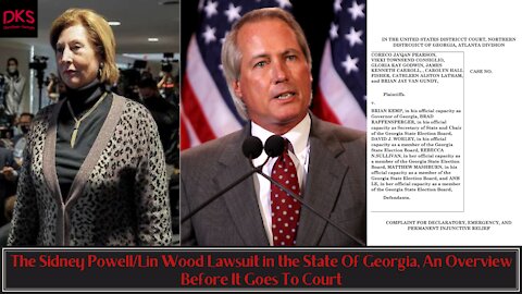 The Sidney Powell/Lin Wood Lawsuit in the State Of Georgia, An Overview Before It Goes To Court
