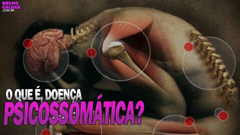 O QUE SÃO DOENÇAS PSICOSSOMÁTICAS? Sintomas, causas e tratamento