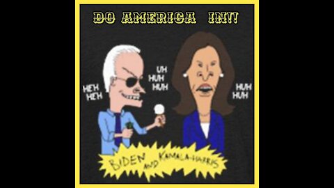 🤣"BEAVIS & BUTTHEAD BIDEN DO AMERICA"🤣