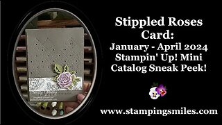 Stippled Roses Card: January April 2024 Stampin' Up! Mini Catalog Sneak Peek