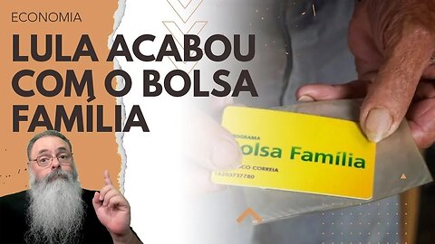 LULA sempre ACUSOU outros CANDIDATOS de QUEREREM acabar com o BOLSA FAMÍLIA, mas quem acabou foi ELE