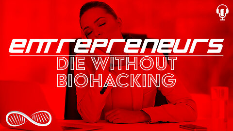 Story: Entrepreneurs die without biohacking 🎙️ Interview with Russell Symes of Infinite Age