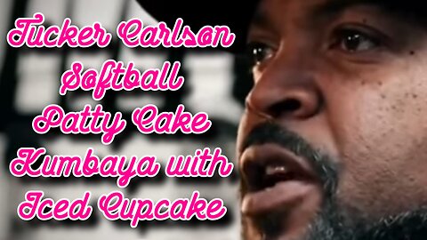 Tucker Carlson Ice Cube Softball Patty Cake Kumbaya Part 3, Actin' a Fool - Real Free News Extra