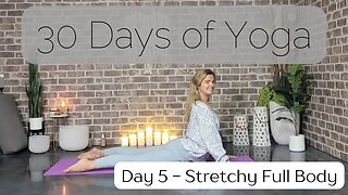 Day 5 Stretchy Full Body Yoga for Mobility || 30 Days of Yoga to Unearth Yourself