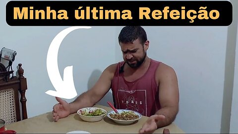 Minha janta nesse processo de dieta