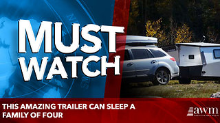 This Amazing Trailer Can Sleep a Family of Four