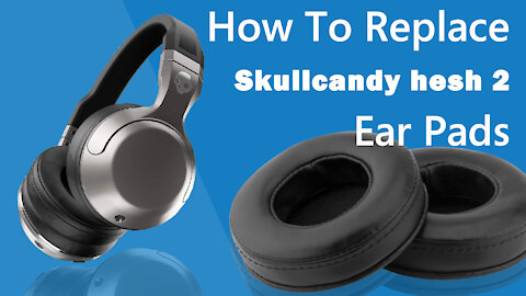 How to Replace Skullcandy Hesh2 Headphones Ear Pads/Cushions | Geekria