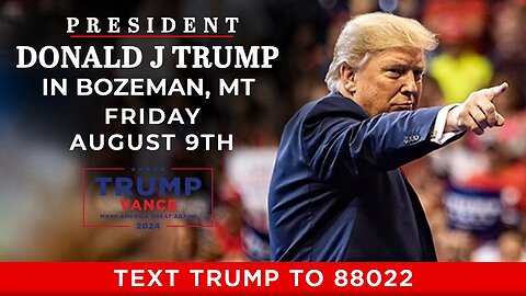 President Trump in Bozeman, MT