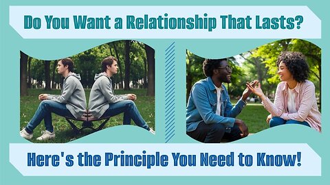 Discover the One Principle That Can Save Any Relationship!