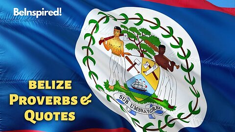 BELIZE | Proverbs and Quotes #belize #belizeproverbs