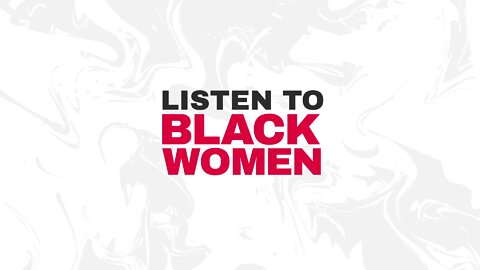 Listen To Black Women Promo
