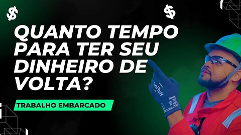 COMO RECUPERAR O INVESTIMENTO NOS TREINAMENTOS PARA TRABALHAR EMBARCADO?