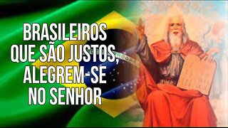 ALEGREM-SE NO SENHOR, BRASILEIROS JUSTOS