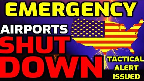 URGENT EMERGENCY ⚠️ US AIRPORTS SHUT DOWN - TACTICAL ALERT ISSUED!