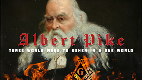 ❌👹 ALBERT PIKE - THREE WORLD WARS TO USHER IN A ONE WORLD 👹❌