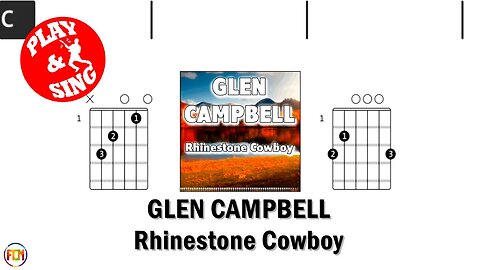 GLEN CAMPBELL Rhinestone Cowboy FCN GUITAR CHORDS & LYRICS