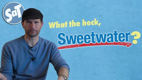 Sunday STUFFandTHINGS | 02/13/2022 | WHAT THE HECK, SWEETWATER?