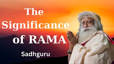 The Significance of RAMA || Sadhguru English Speeches