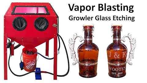Vapor Blasting / Honing Etching a Glass Beer Growler Fast