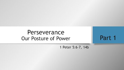 7@7 #63: Perseverance, Our Posture of Power (Part 1)