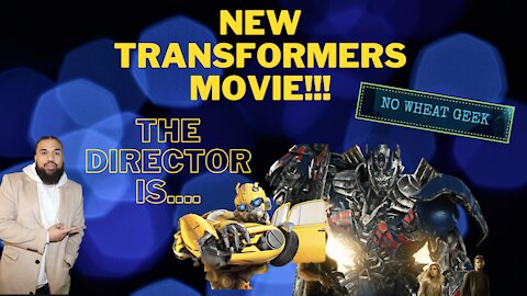 New TRANSFORMERS movie has a NEW director!! It's ....