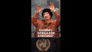 Gaddafi: ‘Africa For Africans!’