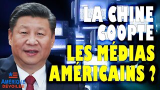 La Chine a-t-elle coopté les médias américains ?