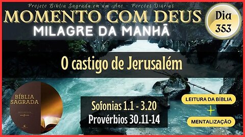 MOMENTO COM DEUS - LEITURA DIÁRIA DA BÍBLIA SAGRADA | MILAGRE DA MANHÃ - Dia 353/365 #biblia