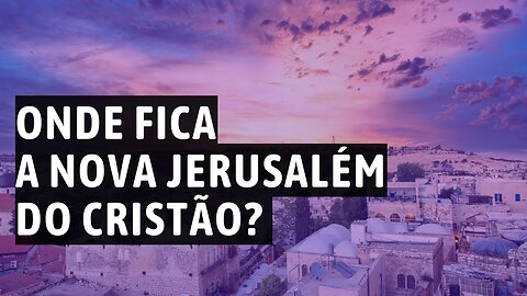 Onde fica a nova Jerusalém do Cristão? - Qual deve ser o foco? - Leandro Quadros - Escola Sabatina