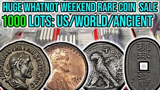 1,000 COIN AUCTION: 7/15-7/16 Blowout Whatnot Sale Lot Viewing - Rare US, World, & Ancient w/Isaiah