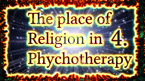 4.The Place of Religion in Psychotherapy.