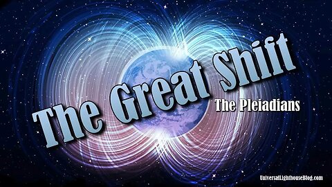 The Great Shift - The Pleiadians #channeling #ascension #consciousness